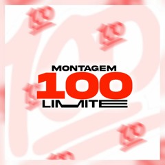 Montagem 100 Limites (DJ Meno Pokoyo)