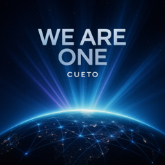 We Are One - Cueto (Radio Edit)