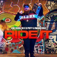 Dj Puffy x King Bubba-Ride It
