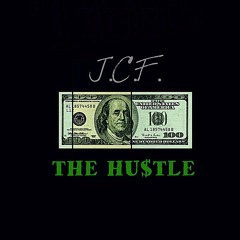 J.C.F. - The Hustle