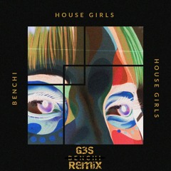 Benchi House Girls (G3SRMX)