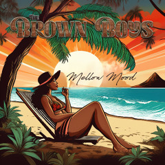 The Brown Boys - Mellow Mood