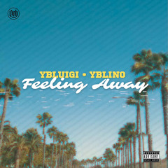 Feelin’ Away (feat. YBLINO) (prod by. Oly)