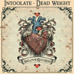 Intoolate - Dead Weight (Original Mix) [BeLove]