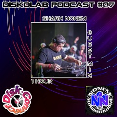 Diskolab Podcast #07 (Shark Nonem Guest Mix)