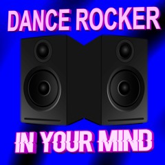 DanceRocker - In Your Mind