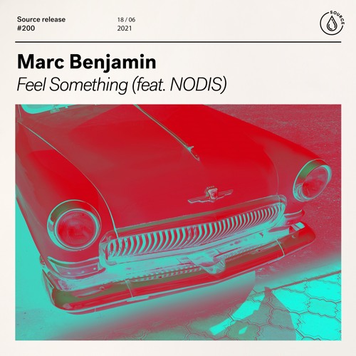 Marc Benjamin - Feel Something (feat. Nodis)