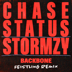 Chase & Status ft. Stormzy - BACKBONE (FEISTLING Remix) [FREE DL]