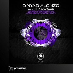 Premiere: Dinyad Alonzo - Can’t You See - Household Digital