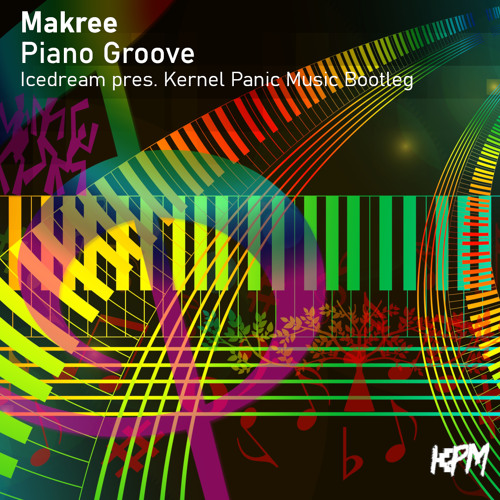 Piano Groove (Icedream pres. Kernel Panic Music Bootleg)