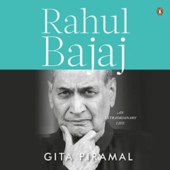 View EPUB ✉️ Rahul Bajaj Biography: An Extraordinary Life by  Gita Piramal,Mala Mangl