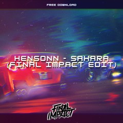 Hensonn - Sahara (Final Impact Hardstyle Edit)
