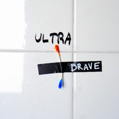 ULTRA BRAVE