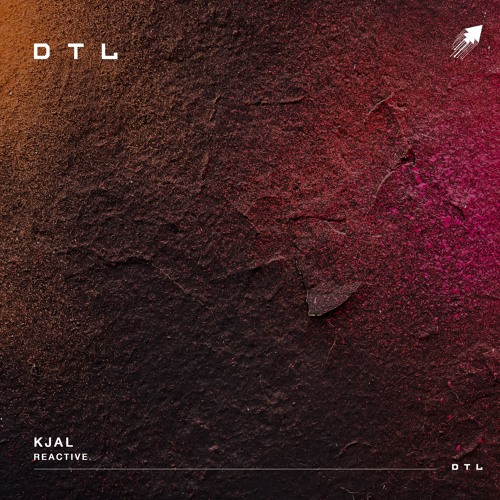 Kjal - Reactive (Original Mix) [DTL Records]
