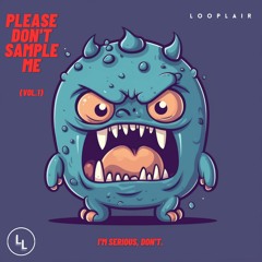 PLEASE DON'T SAMPLE ME VOL.1 | ROYALTY FREE | PREVIEW