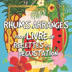 ✔Kindle⚡️ RHUMS ARRANG?S: livre de recettes et d?gustation (mon) - cadeau ? offrir avec kit de