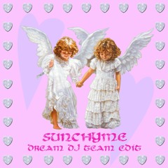 Sunchyme (Dream DJ Team Edit)