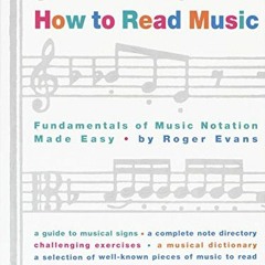 [READ] [KINDLE PDF EBOOK EPUB] How to Read Music: Fundamentals of Music Notation Made Easy by  Roger