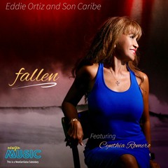 Fallen - Eddie Ortiz and Son Caribe featuring Cynthia Romero