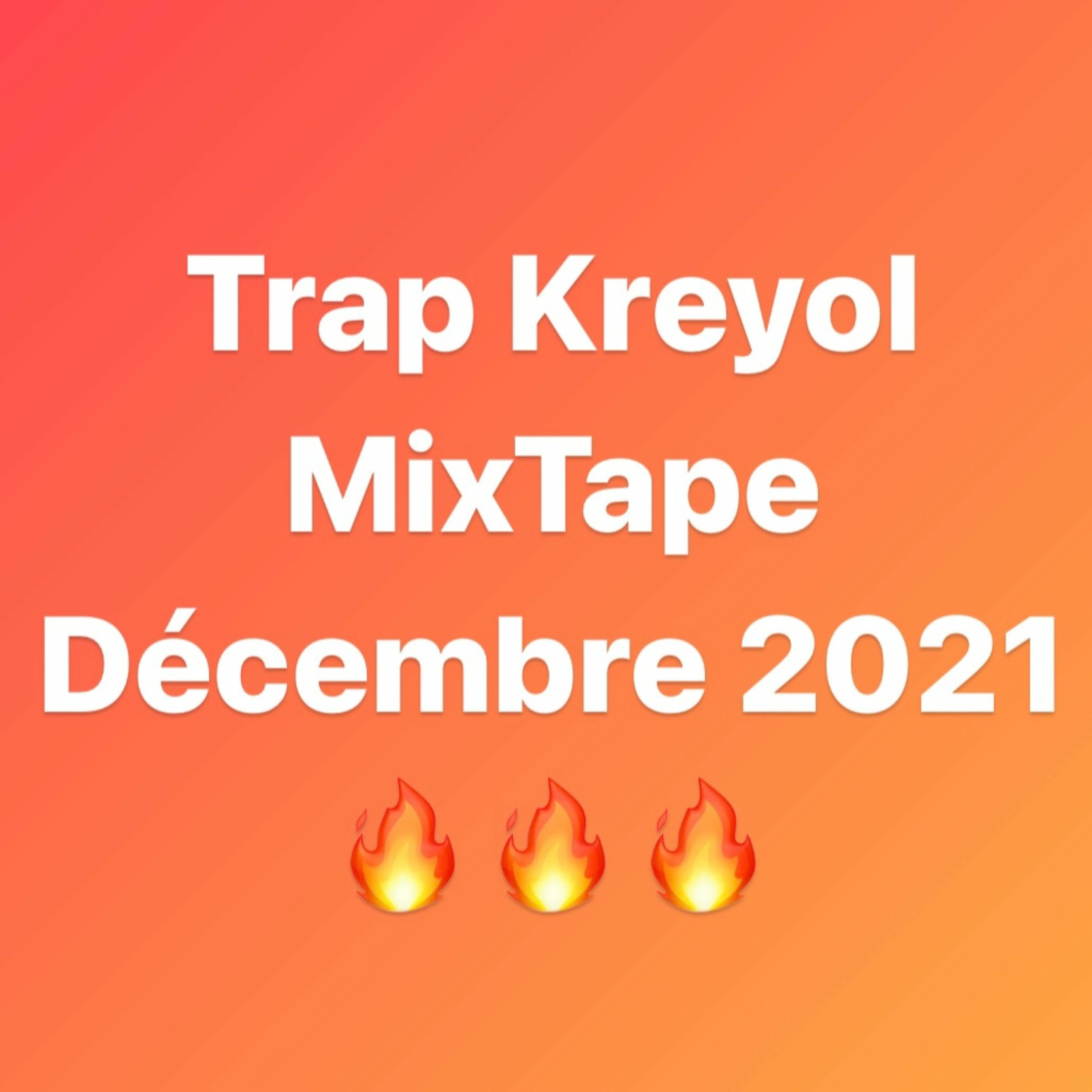 Trap & Rap Kreyol MixTape Décembre 2021 ft. Toby Anbakè, Asap Jexus G-Shytt, Cliowen & Taco Dha Rich