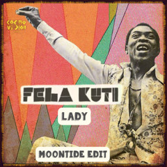 Free DL : Fela Kuti  - Lady (Moontide Edit)
