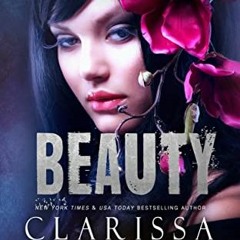 Access [EPUB KINDLE PDF EBOOK] BEAUTY (A Dark Mafia Romance) (Beast & Beauty Book 2)