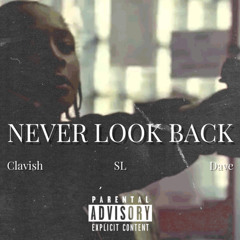 Dave ft. Clavish & SL - Never Look Back (Remix)