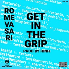 Get In The Grip (Prod By Hinh)
