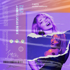 Sabrina Carpenter - Taste (James Lucas Remix)