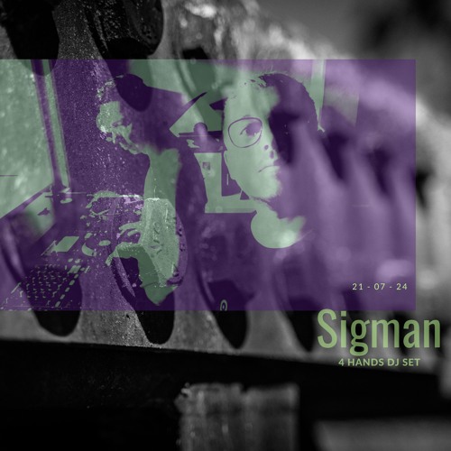 SIGMAN - 4 HANDS DJ SET/ JULY 2024