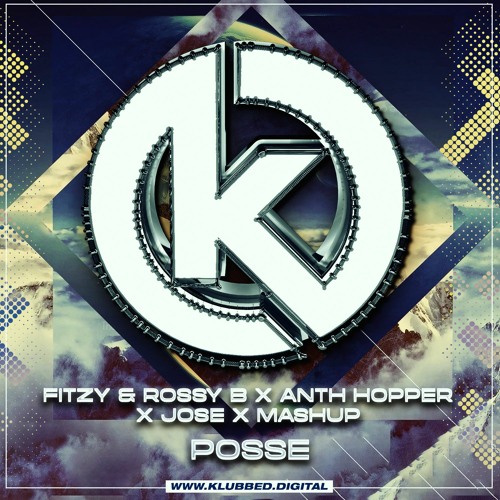 Fitzy & Rossy B x Anth Hopper x Josè x Ma$hup - Posse