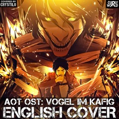 AOT - Vogel Im Kafig (Crystilo & LaLaCurlyWorld) English Cover