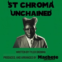 Tyler, The Creator - St. Chroma UNCHAINED (St. Chroma Remix) [Prod. 𝕄𝕒𝕔𝕙𝕖𝕥𝕖 𝓤𝓷𝓬𝓱𝓪𝓲𝓷𝓮