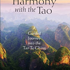 [View] PDF 📑 In Harmony with the Tao: A Guided Journey into the Tao Te Ching by  Fra