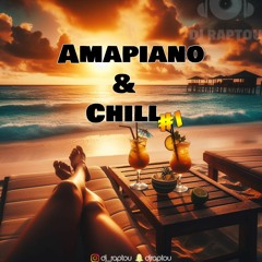 Amapiano & Chill #1