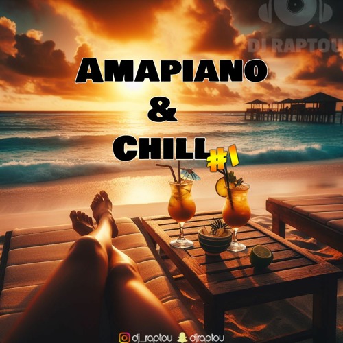 Amapiano & Chill #1