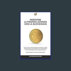 PDF 📚 Innovare la propria azienda con la Blockchain: Errori ed esempi concreti su come implementar