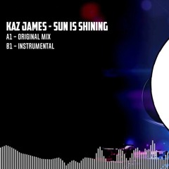 Kaz James - Sun Is Shining