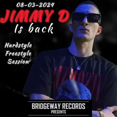Bridgeway Records Presents 'JIMMY D' Is Back!!  || HARDSTYLE || FREESTYLE || 2024 || LIVESET ||