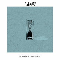 LSB & DRS - Faded (Calibre Remix)