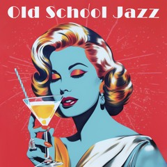 Old School Jazz - Jazz Nostalgia