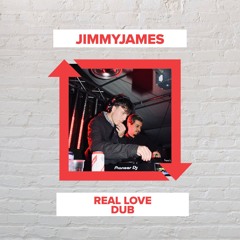 JimmyJames - Real Love Dub (FREE DOWNLOAD)