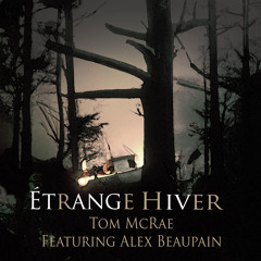 Étrange Hiver (feat. Alex Beaupain)