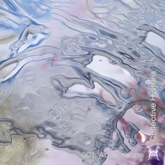 Collective Hysteria 001: Aquamarine