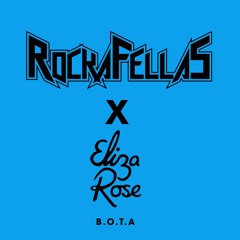 Eliza Rose - B.O.T.A. (Rockafellas Remix)