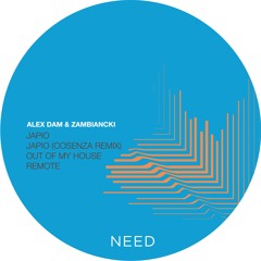 Premiere : Alex Dam, Zambiancki - Out Of My House [NEEDREC002]