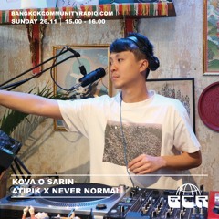 Kova O Sarin From Atipik X Never Normal - 26th November 2023