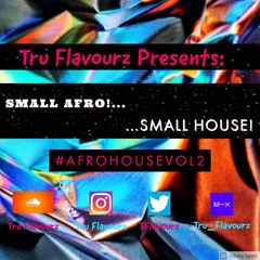 Small Afro!...Small House! #AfroHouseVol2