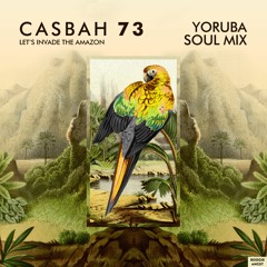 PREMIERE: Casbah 73 - Let's Invade The Amazon (Yoruba Soul Mix) [Boogie Angst]