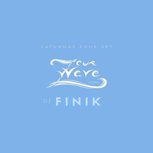 Dj Finik - Zouk Wave Saturday Set